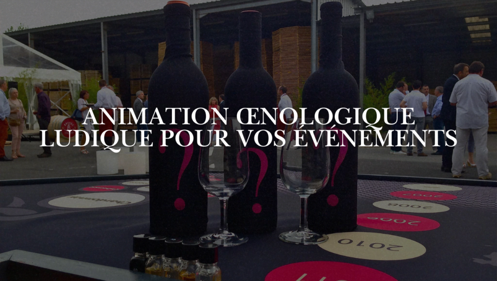 Animation œnologique ludique pour vos événements